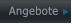 Angebote  Angebote