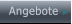 Angebote  Angebote